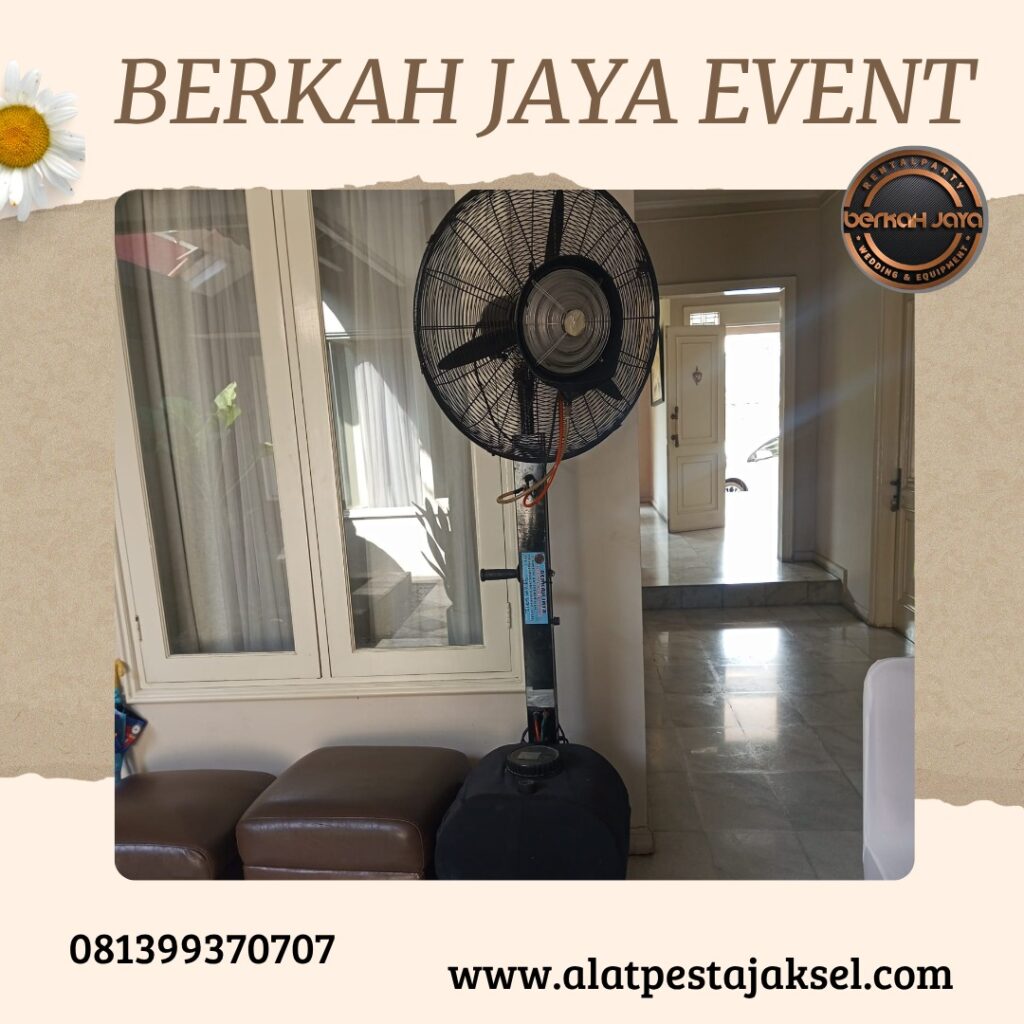 Tempat Sewa Misty Fan Anti Mahal Daerah Jakarta Selatan