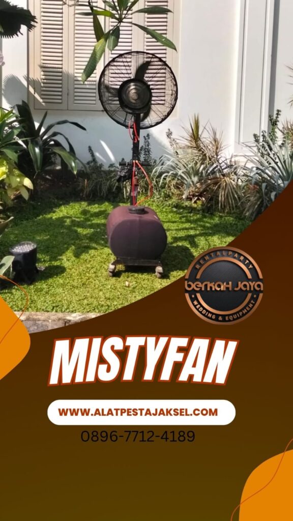 Tempat Sewa Misty Fan Anti Mahal Daerah Jakarta Selatan